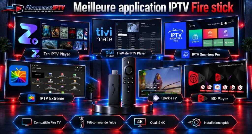 Meilleures applications IPTV pour Fire Stick | laquelle choisir pour vos soirées TV ?