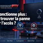 IPTV ne fonctionne plus | comment trouver la panne et rétablir l’accès ?